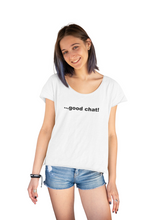 Load image into Gallery viewer, Good Chat - Womens Scoop Neck T-Shirt