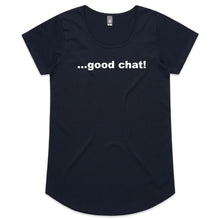 Load image into Gallery viewer, Good Chat - Womens Scoop Neck T-Shirt
